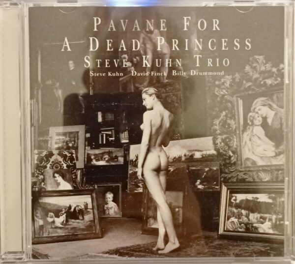 Steve Kuhn Trio – Pavane For A Dead Princess 2006