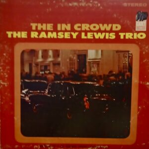 The Ramsey Lewis Trio – The In Crowd 1965