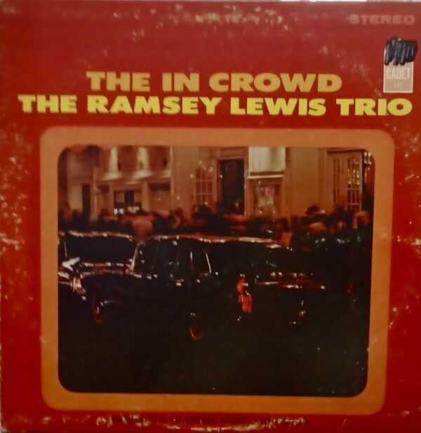 The Ramsey Lewis Trio – The In Crowd 1965