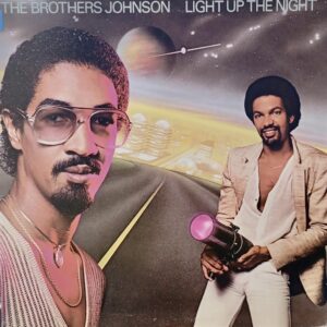 The Brothers Johnson* – Light Up The Night 1980