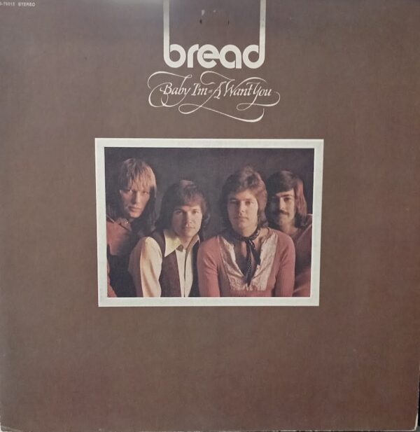 Bread – Baby I'm-A Want You 1972