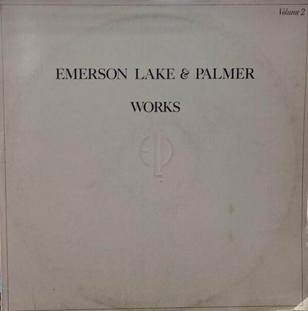 Emerson Lake & Palmer* – Works (Volume 2) 1977