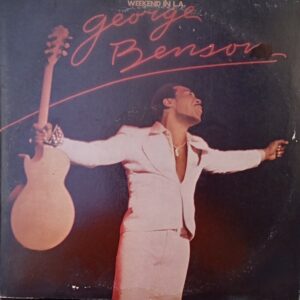 George Benson – Weekend In L.A. 1978