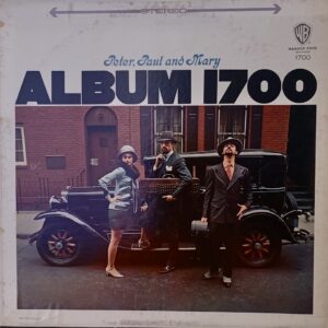 Peter, Paul And Mary – Album 1700. 1967