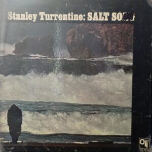 Stanley Turrentine – Salt Song 1971