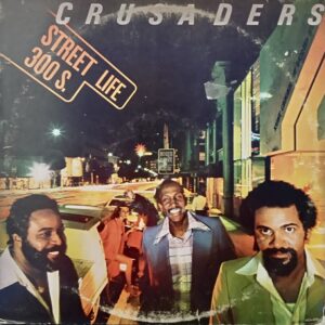 Crusaders* – Street Life 1979