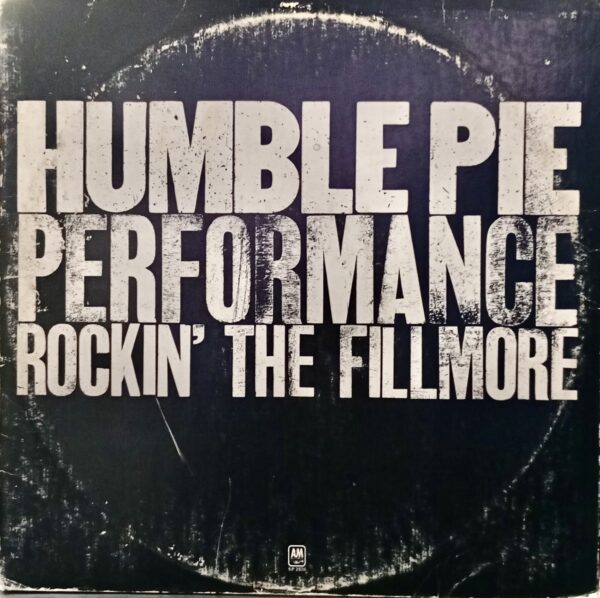 Humble Pie – Performance Rockin' The Fillmore 1971