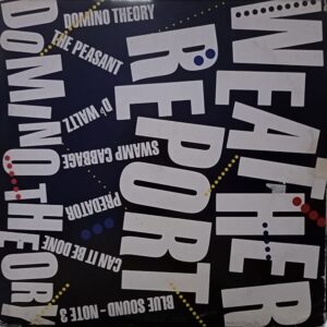Weather Report – Domino Theory 1984
