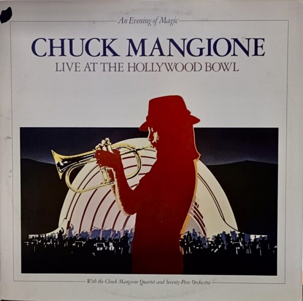 Chuck Mangione – Live At The Hollywood Bowl (An Evening Of Magic) 1979