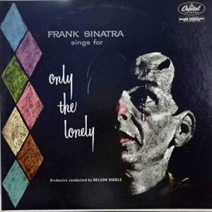 Frank Sinatra – Frank Sinatra Sings For Only The Lonely 1958