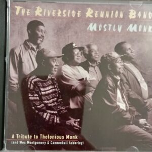 The Riverside Reunion Band – Mostly Monk (A Tribute To Thelonius Monk) 1993